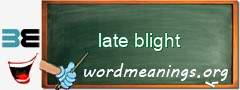 WordMeaning blackboard for late blight